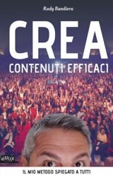 Crea contenuti efficaci | Rudy Bandiera