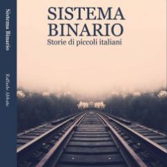 Intervista a Raffaele Abbate, autore de “Sistema binario -Storie di piccoli Italiani”
