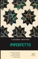 Intervista a Valerio Mottin, autore de “Imperfetto”