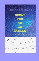 Intervista a Giulia Raggiante, autrice de “Rubai per te le stelle”