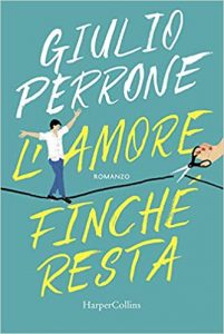 L’amore finchè resta | Giulio Perrone