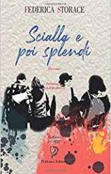 Intervista a Federica Storace, autrice de “Scialla e poi splendi”