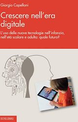 Crescere nell’era digitale | Giorgio Capellani