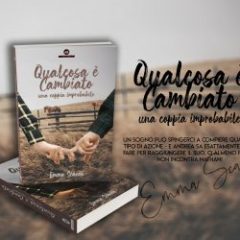 Intervista a Emma Scacco autrice di “Qualcosa è cambiato – una coppia improbabile”