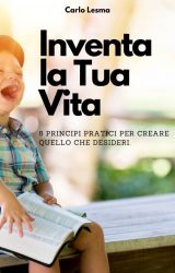 Intervista a Carlo Lesma, autore de “Inventa la tua vita”