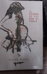 Intervista a Nikita Placco,  autore de “Il giorno di cui non si parla “