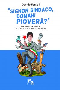 Intervista a Davide Ferrari, autore de “Signor Sindaco, domani pioverà?”