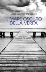 Il mare oscuro della verità | Luisio Luciano Badolisani