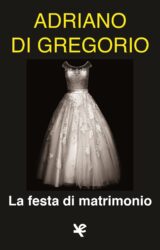 La festa di matrimonio | Adriano Di Gregorio