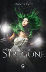 L’eredità dello stregone | Roberta Fierro