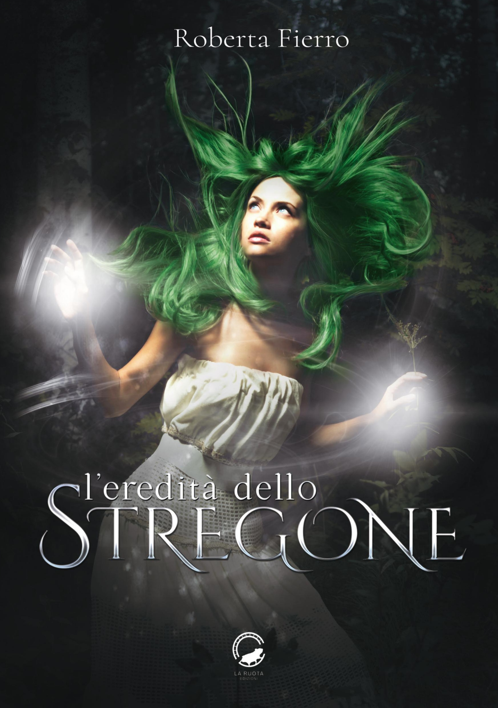 La Ruota Edizioni pubblica “L’eredità dello stregone”, l’ultimo fantasy di Roberta Fierro.