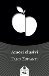 Amori elusivi | Fabio Zuffanti