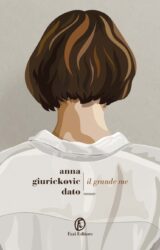 Il grande me | Anna Giurickovic Dato