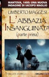 L’abbazia insanguinata | Umberto Maggesi