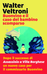 Buonvino e il caso del bambino scomparso | Walter Veltroni