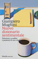Nuovo dizionario sentimentale | Giampiero Mughini