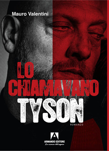 Lo chiamavano Tyson | Mauro Valentini