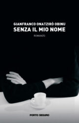 Senza il mio nome | Gianfranco Onatzirò Obinu