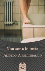 Non sono io tutto | Alfredo Annicchiarico