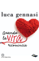 Quando la VITA ricomincia | Luca Gennasi