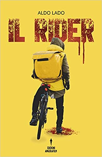 Un giallo che mescola temi sociali e d’attualità: “Il rider” è il nuovo romanzo del regista e scrittore Aldo Lado.