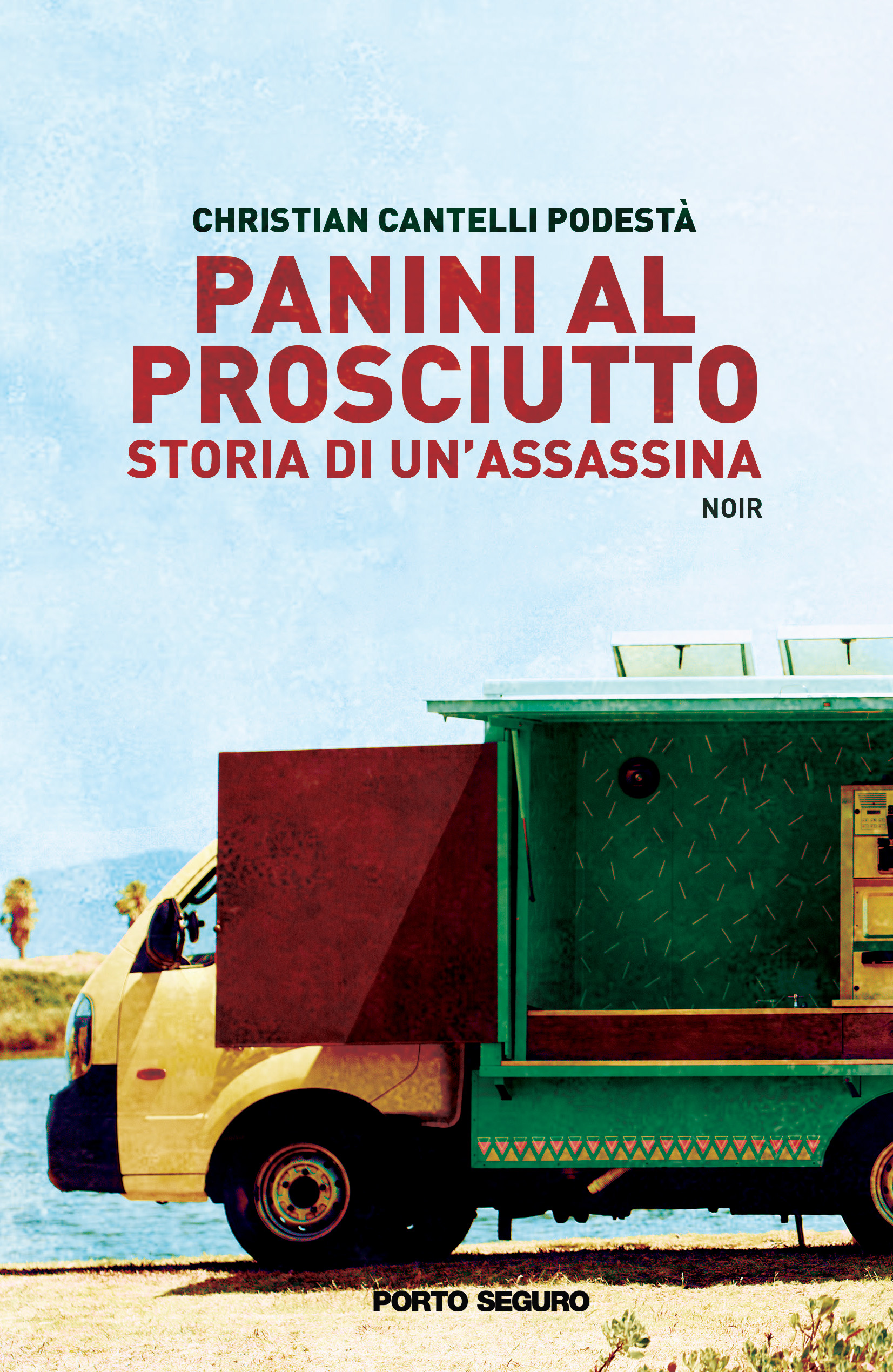 Panini al prosciutto. Storia di un’assassina | Christian Cantelli Podestà