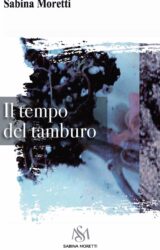 Il tempo del tamburo | Sabina Moretti