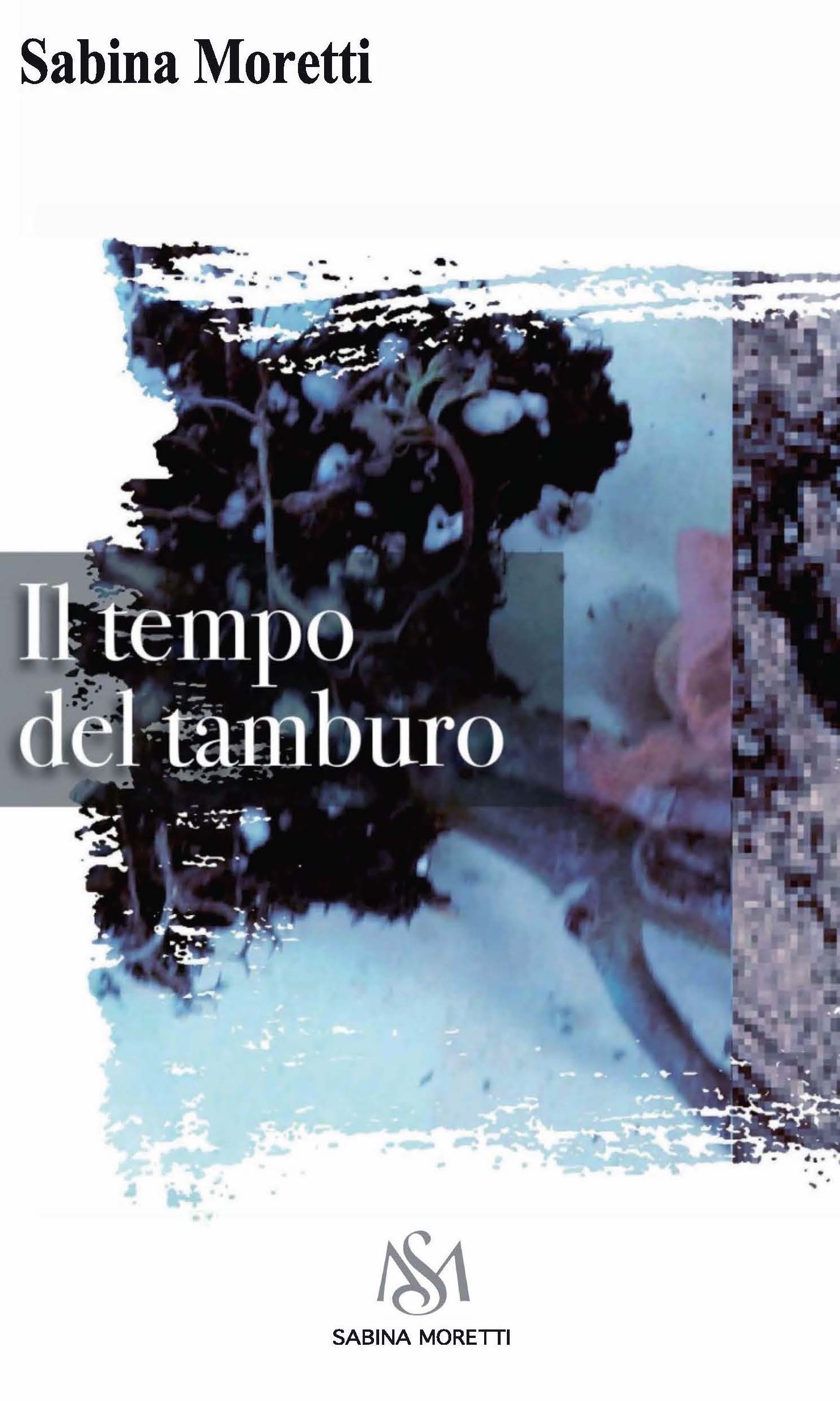 Il tempo del tamburo | Sabina Moretti