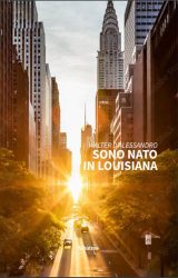 Sono nato in Louisiana | Walter D’Alessandro