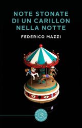 Note stonate di un carillon nella notte | Federico Mazzi