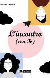 L’incontro (con te) | Tiziana Crisafulli