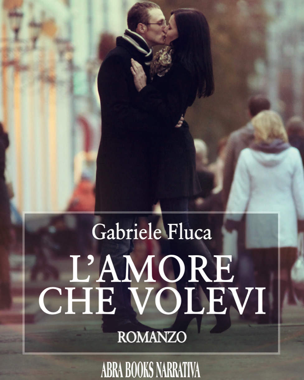 L’amore che volevi | Gabriele Fluca