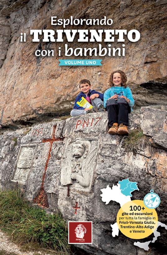Esplorando il Triveneto con i bambini | Carlo Barin