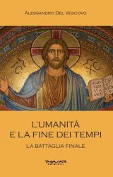 L’umanità e la fine dei tempi | Alessandro Del Vescovo