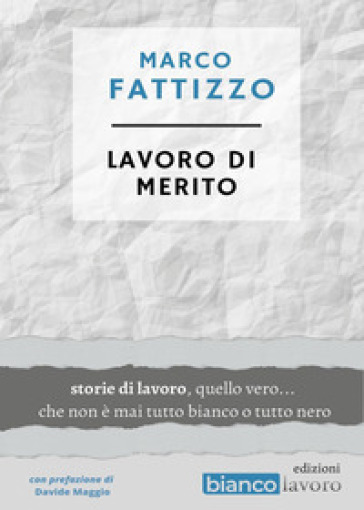 Lavoro di merito | Marco Fattizzo