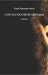 Con gli occhi di Arianna | Paolo Massimo Rossi