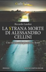 La strana morte di Alessandro Cellini | Riccardo Landini