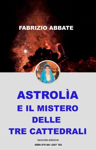 Astrolìa e il mistero delle tre cattedrali | Fabrizio Abbate