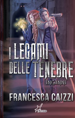 I legami delle tenebre. Inganni | Francesca Caizzi