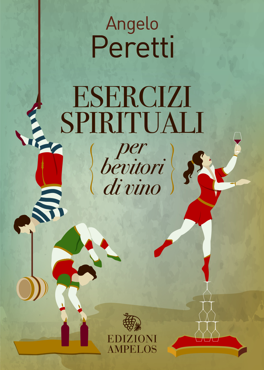 Esercizi spirituali per bevitori di vino | Angelo Peretti