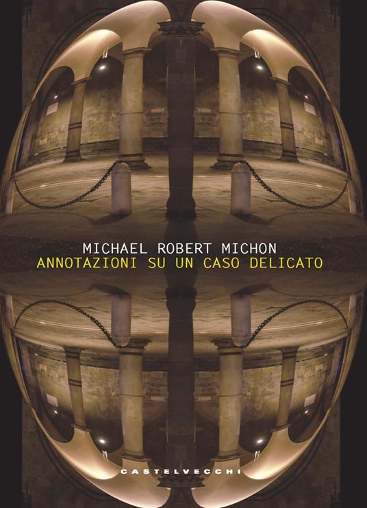 Annotazioni su un caso delicato | Michael Robert Michon