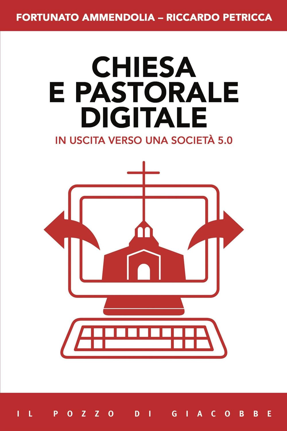 Chiesa e pastorale digitale | Fortunato Ammendolia e Riccardo Petricca