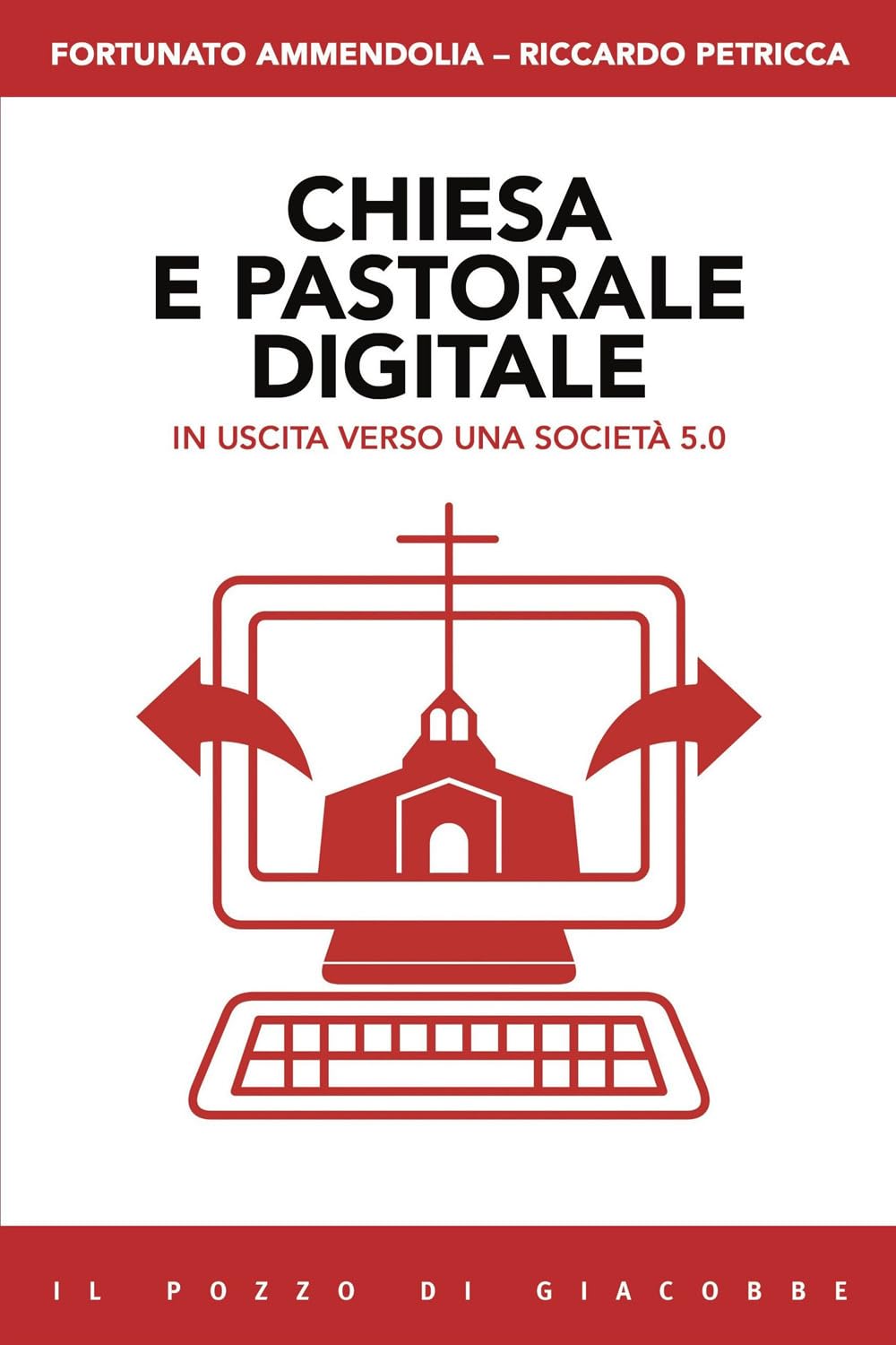 Chiesa e pastorale digitale | Fortunato Ammendolia e Riccardo Petricca