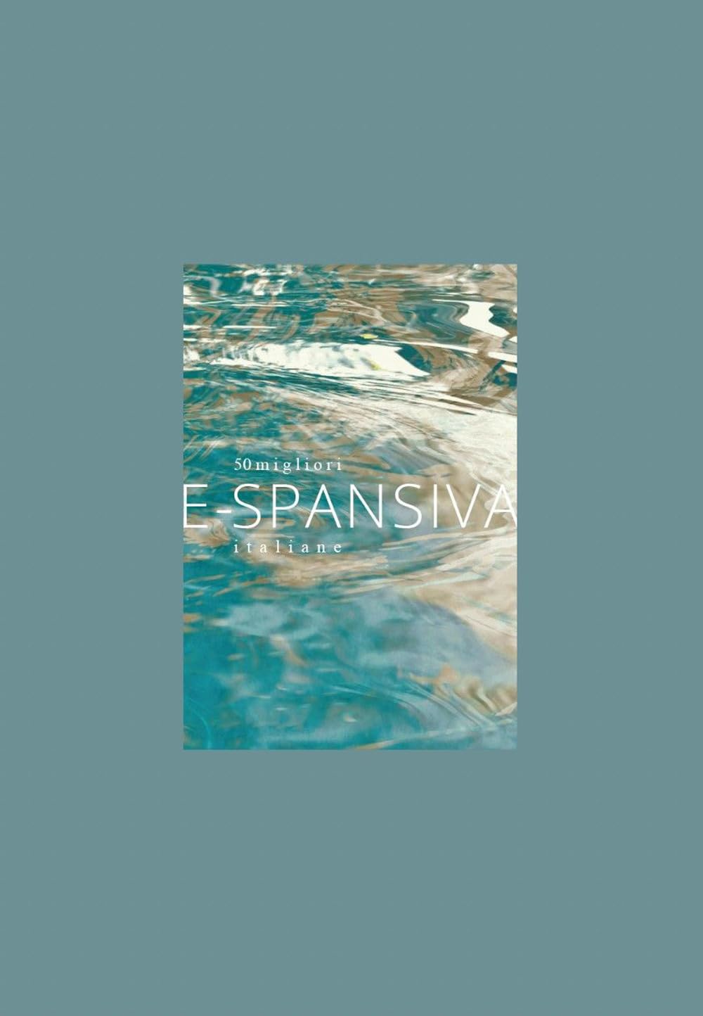 E-SPAnsiva. 50 migliori SPA italiane | Raffaella Dallarda