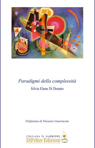 Paradigmi della complessità | Silvia Elena Di Donato