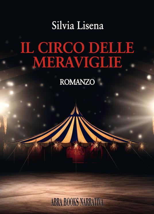 Il circo delle meraviglie | Silvia Lisena