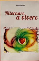 Ritornare a vivere | Andrea Dradi