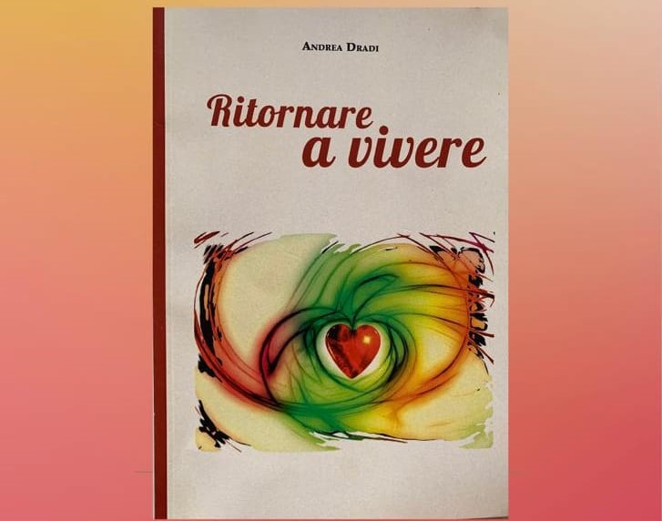 Ritornare a vivere | Andrea Dradi