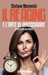 Il re aging e l’arte di invecchiare (il più tardi possibile) | Stefano Momentè