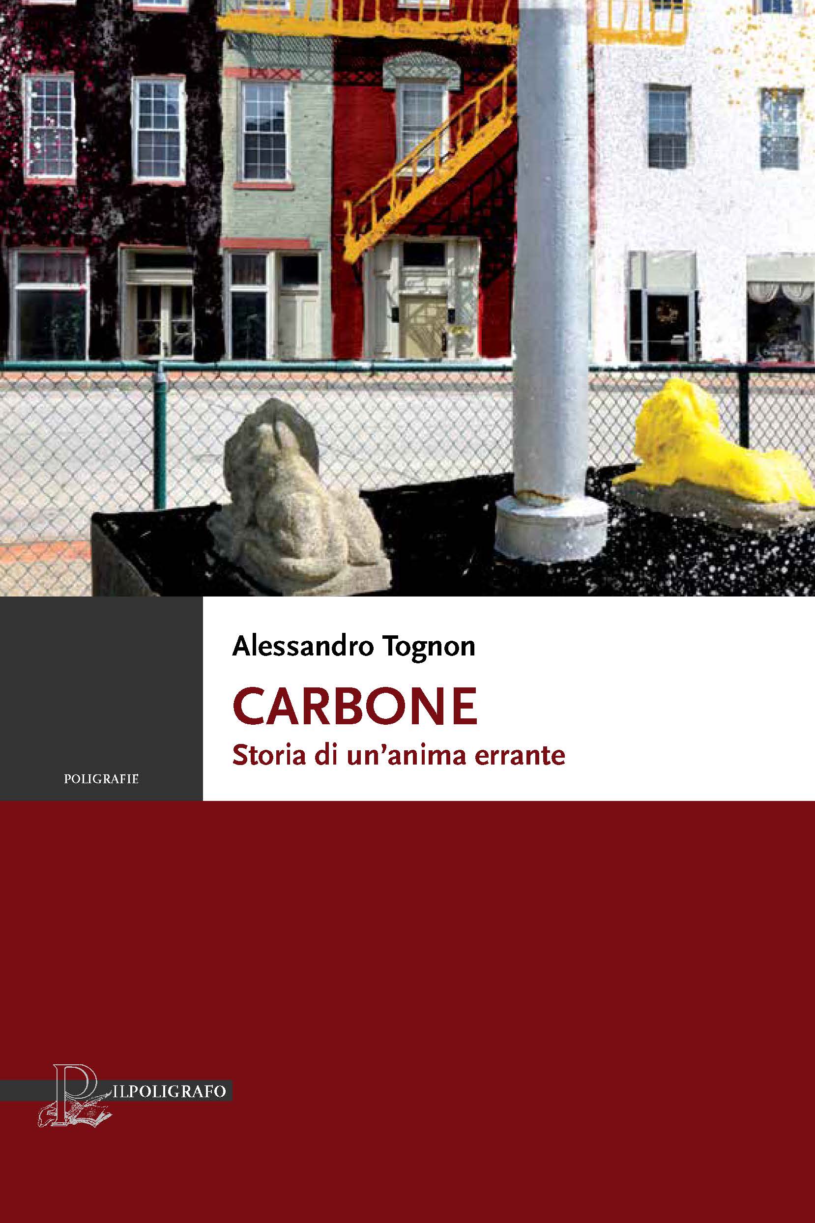 Carbone. Storia di un’anima errante | Alessandro Tognon